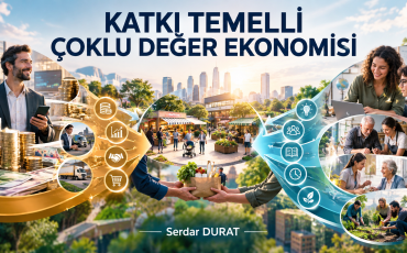 KATKI TEMELLİ ÇOKLU DEĞER EKONOMİSİ