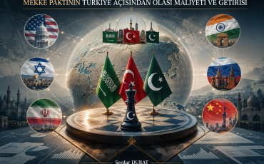 MEKKE PAKTININ TÜRKİYE İÇİN OLASI MALİYETİ VE GETİRİSİ